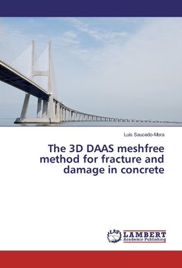 The 3D DAAS meshfree method for fracture and damage in concrete