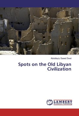 Spots on the Old Libyan Civilization