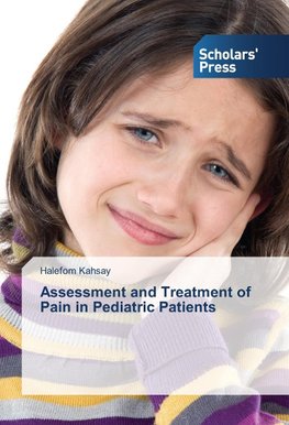 Assessment and Treatment of Pain in Pediatric Patients