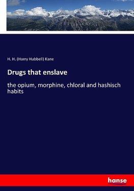 Drugs that enslave