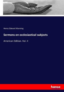 Sermons on ecclesiastical subjects