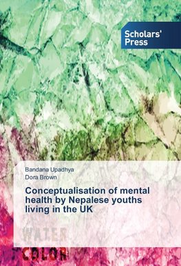 Conceptualisation of mental health by Nepalese youths living in the UK