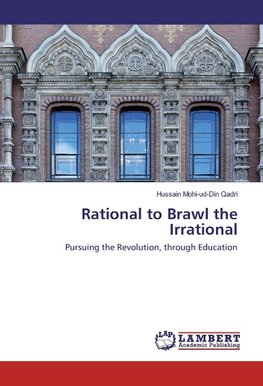 Rational to Brawl the Irrational