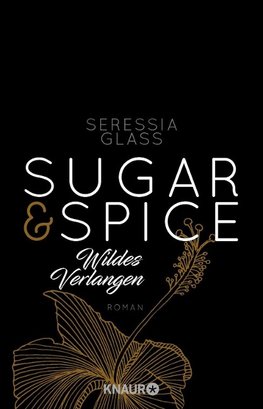 Sugar & Spice - Wildes Verlangen