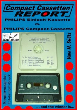 Compact Cassetten Report -  Philips Einloch-Kassette vs. Philips Compact-Cassette