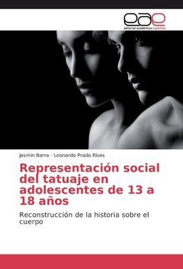 Representación social del tatuaje en adolescentes de 13 a 18 años