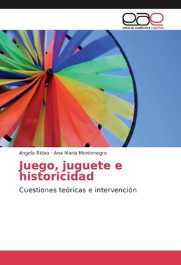 Juego, juguete e historicidad