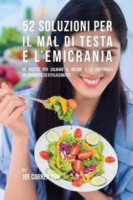 52 Soluzioni Per Il Mal Di Testa E L'emicrania