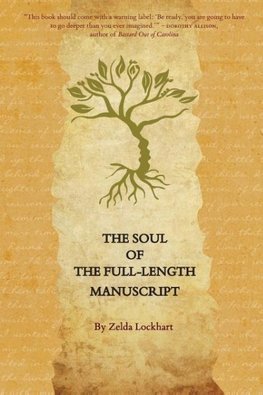 The Soul of the Full-Length Manuscript