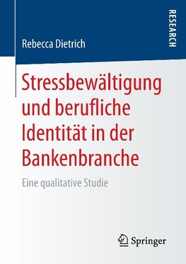 Stressbewältigung und berufliche Identität in der Bankenbranche