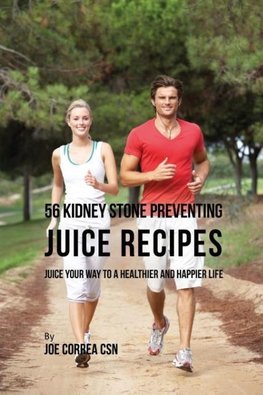 56 Kidney Stone Preventing Juice Recipes