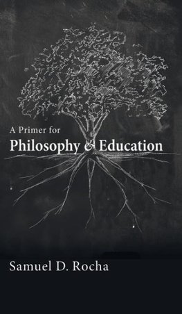 A Primer for Philosophy and Education