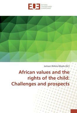 African values and the rights of the child: Challenges and prospects