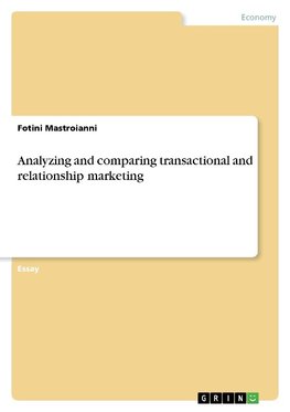 Analyzing and comparing transactional and relationship marketing