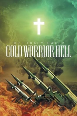 Cold Warrior Hell