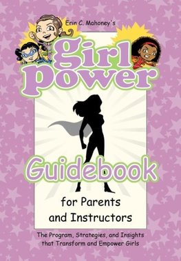 Girl Power Guidebook for Parents and Instructors