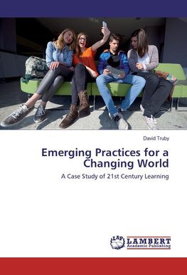 Emerging Practices for a Changing World