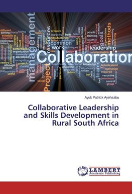 Collaborative Leadership and Skills Development in Rural South Africa