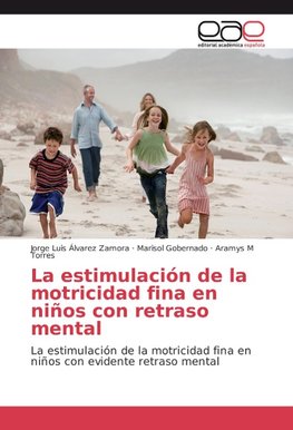 La estimulación de la motricidad fina en niños con retraso mental