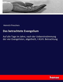 Das betrachtete Evangelium