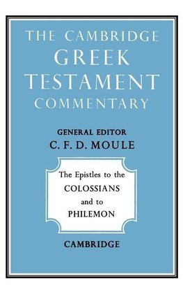 The Epistles to the Colossians and to Philemon