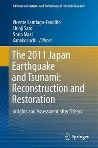 The 2011 Japan Earthquake and Tsunami: Reconstruction and Restoration