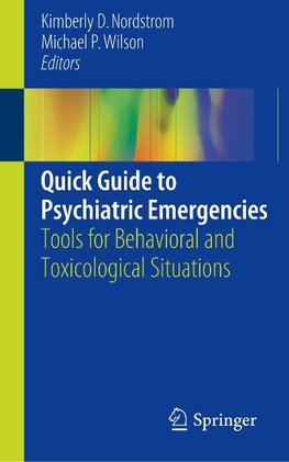 Quick Guide to Psychiatric Emergencies