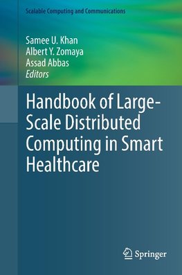 Handbook of Large-Scale Distributed Computing in Smart Healthcare