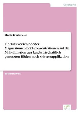 Einfluss verschiedener Magnesiumchlorid-Konzentrationen auf die NH3-Emission aus landwirtschaftlich genutzten Böden nach Gärrestapplikation