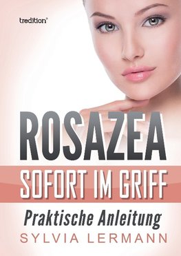 Rosazea sofort im Griff