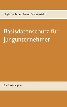 Basisdatenschutz für Jungunternehmer