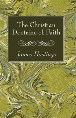 The Christian Doctrine of Faith