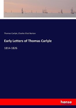 Early Letters of Thomas Carlyle