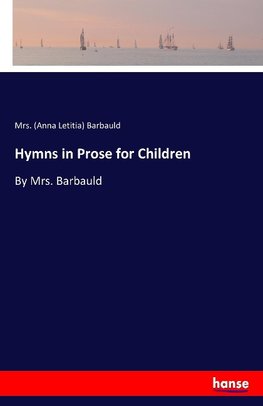 Hymns in Prose for Children