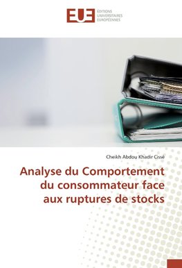 Analyse du Comportement du consommateur face aux ruptures de stocks