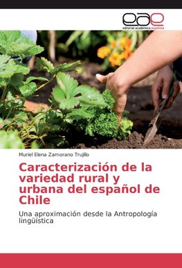 Caracterización de la variedad rural y urbana del español de Chile