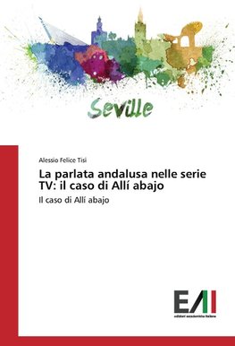 La parlata andalusa nelle serie TV: il caso di Allí abajo