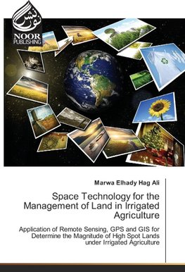 Space Technology for the Management of Land in Irrigated Agriculture