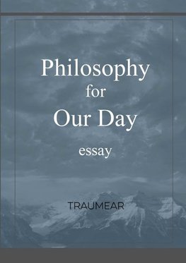 Philosophy for our Day