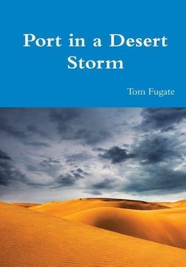 Port in a Desert Storm