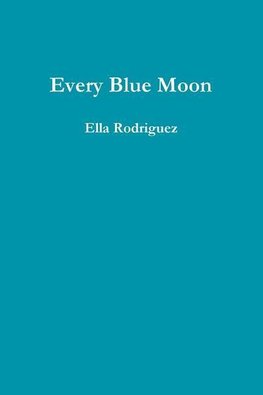 Every Blue Moon