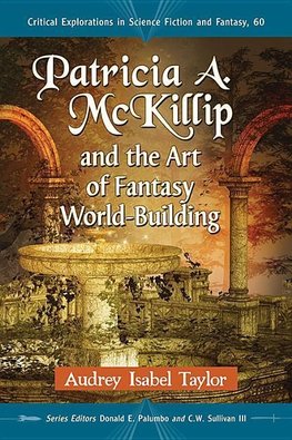 Taylor, A:  Patricia A. McKillip and the Art of Fantasy Worl