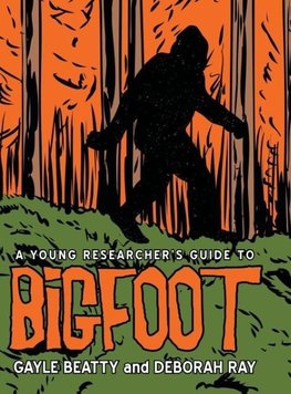 A Young Researcher's Guide to Bigfoot