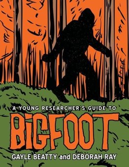 A Young Researcher's Guide to Bigfoot