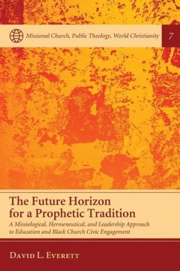 The Future Horizon for a Prophetic Tradition