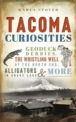 Tacoma Curiosities