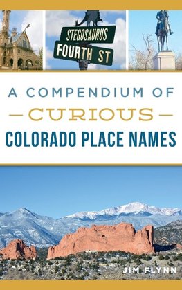 A Compendium of Curious Colorado Place Names