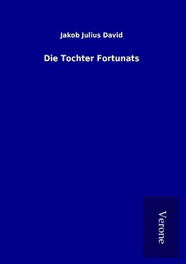 Die Tochter Fortunats