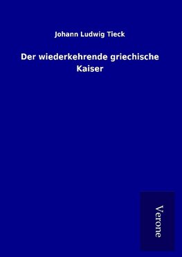 Der wiederkehrende griechische Kaiser