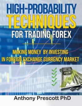 High-Probability Techniques for Trading Forex